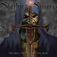 SOLITARY SABRED - The Hero The Monster The Myth CD